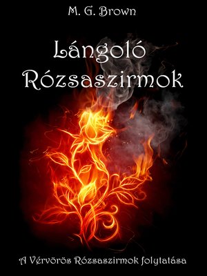 cover image of Lángoló Rózsaszirmok